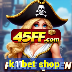 k11bet shop